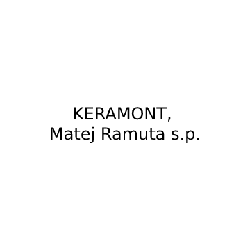KERAMONT, Matej Ramuta s.p.